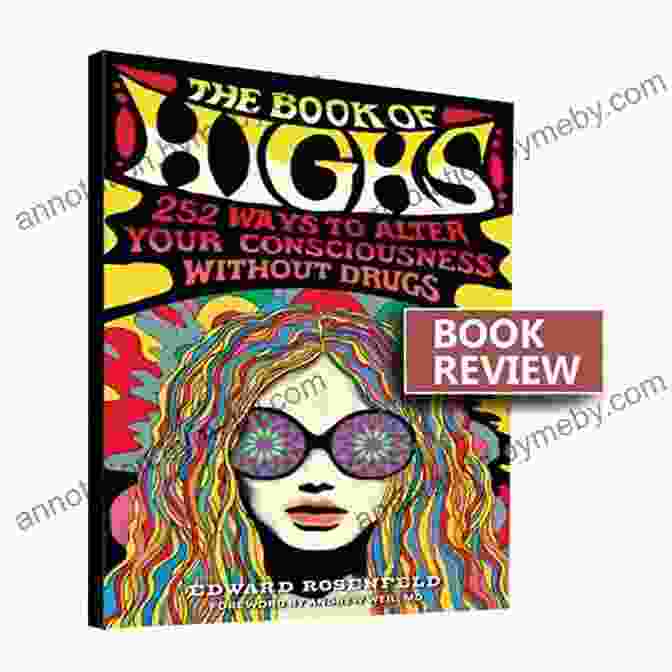 255 Ways To Alter Your Consciousness Without Drugs Book Cover The Of Highs: 255 Ways To Alter Your Consciousness Without Drugs