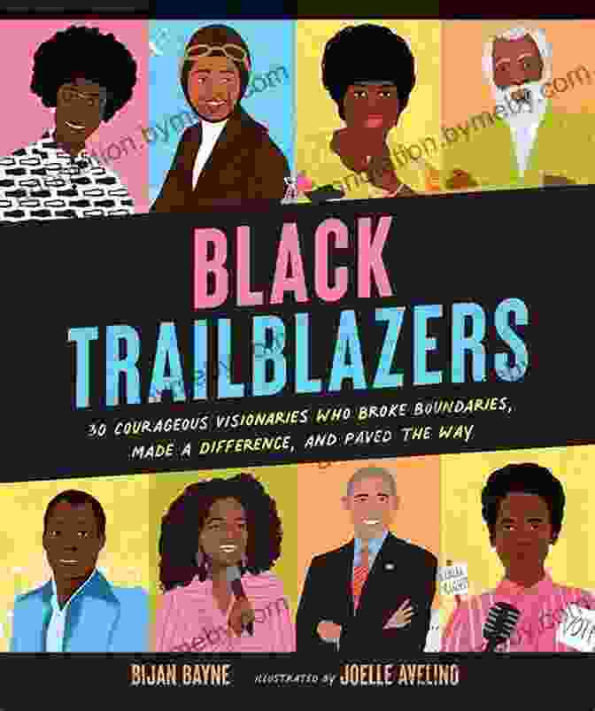 A Group Of Black Trailblazers From Various Fields, Showcasing The Diversity And Impact Of Black Achievements. The Black History Book: Big Ideas Simply Explained