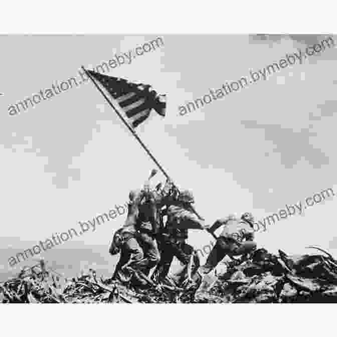 A Heroic Marine Raising The American Flag Atop Mount Suribachi During The Battle Of Iwo Jima Courage Under Fire: True Stories Of Bravery From The U S Army Navy Air Force And Marines