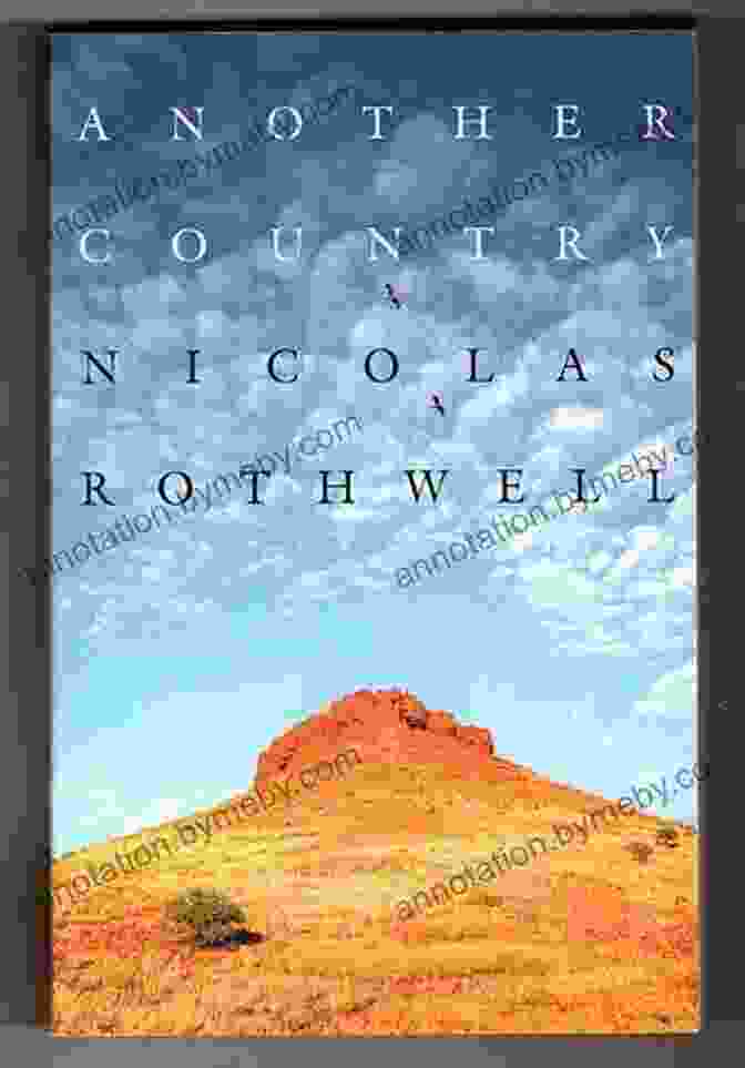 Another Country By Nicolas Rothwell Another Country Nicolas Rothwell