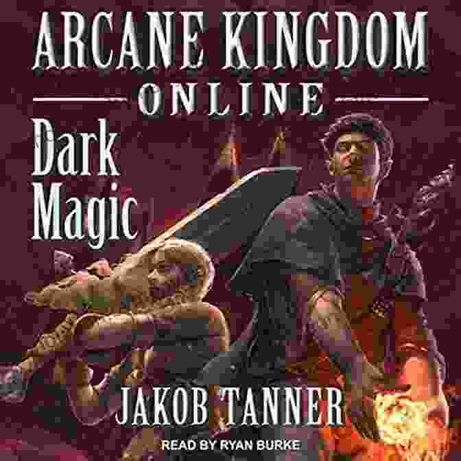 Arcane Kingdom Online Dark Magic LitRPG Adventure Book Cover Featuring A Shadowy Figure Wielding Dark Magic Arcane Kingdom Online: Dark Magic (A LitRPG Adventure 2)