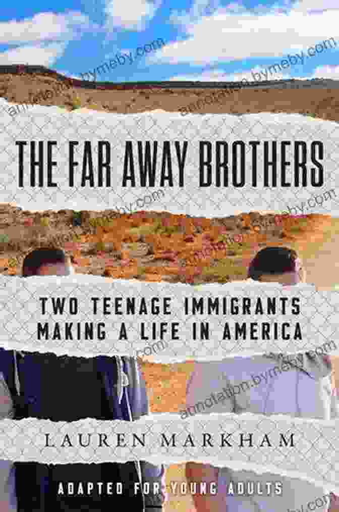 Author's Photo The Far Away Brothers (Adapted For Young Adults): Two Teenage Immigrants Making A Life In America