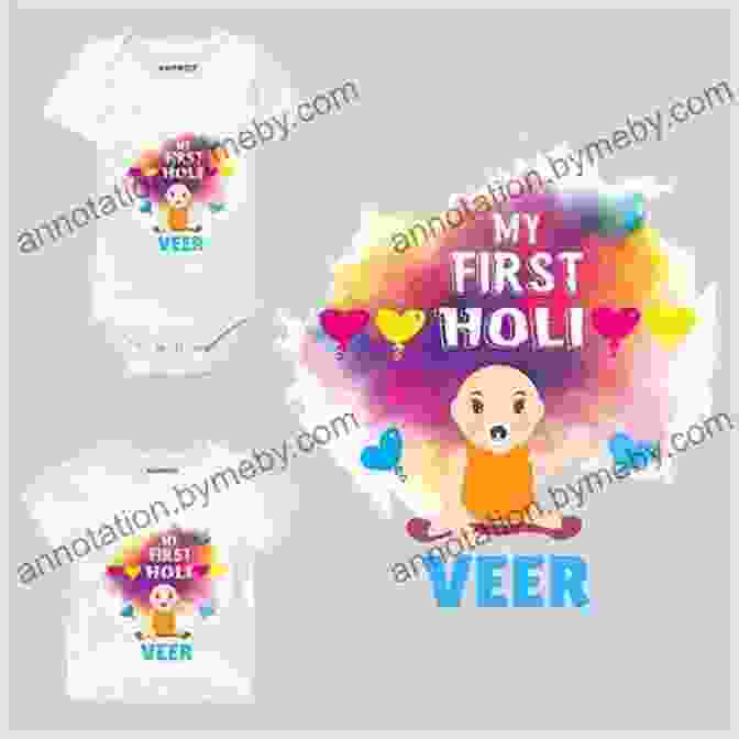 Baby First Holi Children Can Touch And Feel The Textures Associated With Holi Baby S First Holi (Baby S First Holidays)