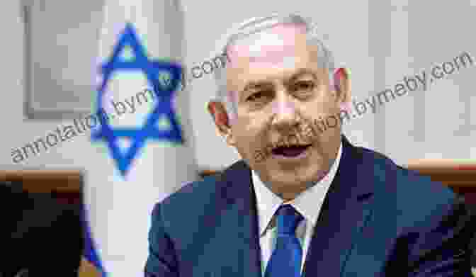 Benjamin Netanyahu, The Longest Serving Prime Minister Of Israel Be Strong And Of Good Courage: How Israel S Most Important Leaders Shaped Its Destiny