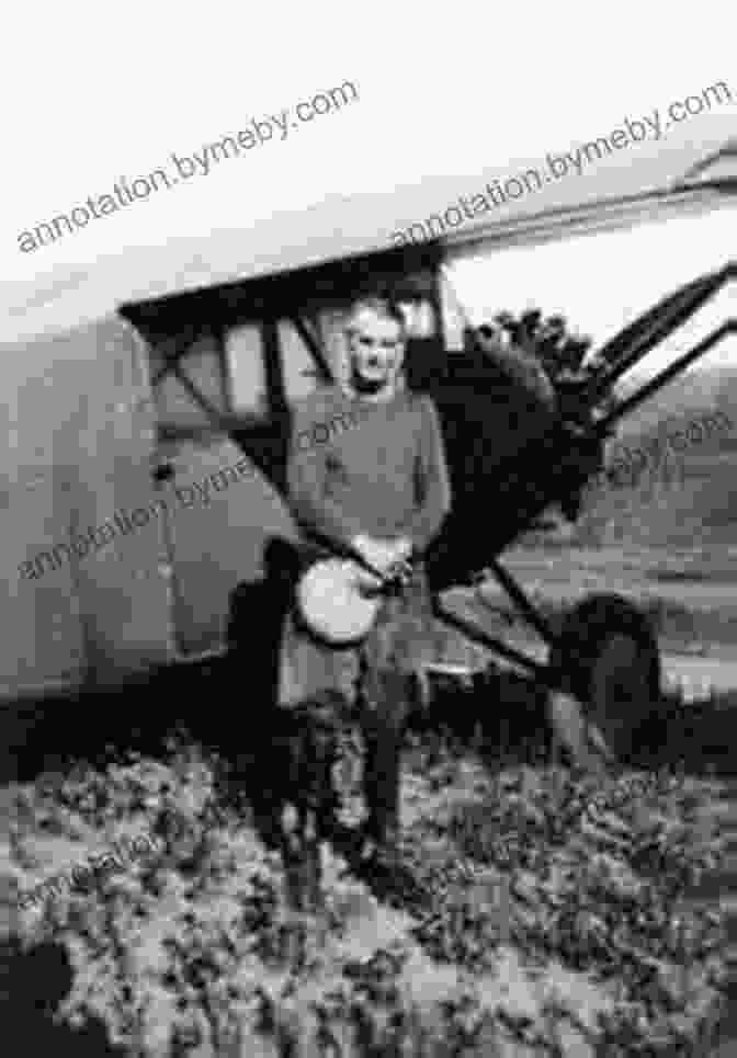 Bob Reeve Standing Next To His Plane In The Alaskan Wilderness A Pioneer Bush Pilot In Alaska: Interesting Stories About His Adventures