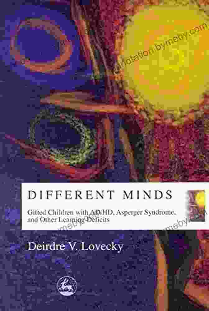 Book Cover Image For 'Gifted Children With Ad Hd Asperger Syndrome And Other Learning Deficits' Different Minds: Gifted Children With AD/HD Asperger Syndrome And Other Learning Deficits