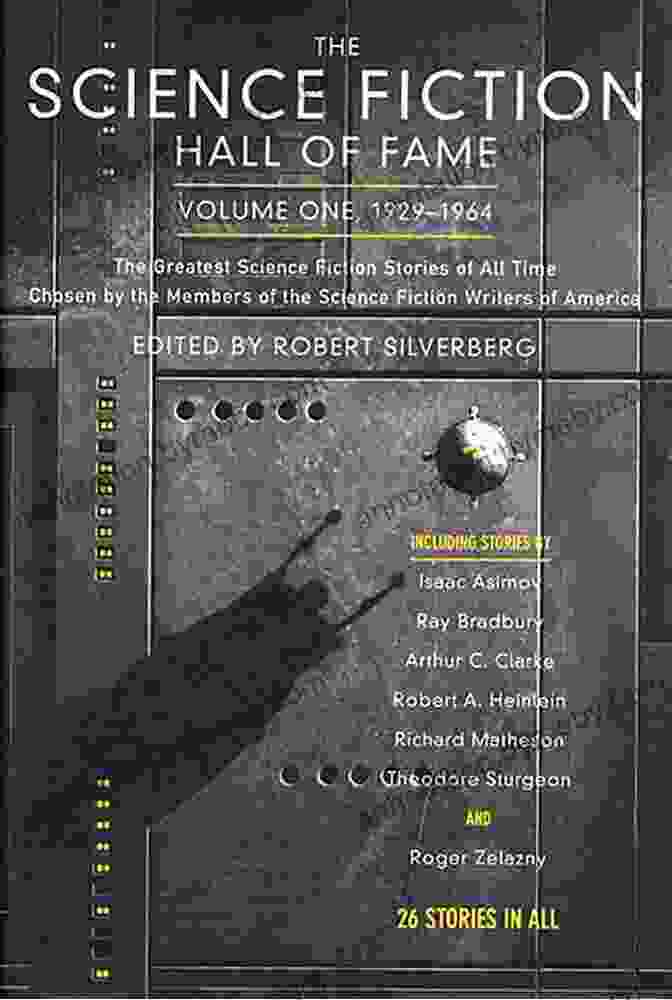 Book Cover Of The Science Fiction Hall Of Fame Volume One 1929 1964 The Science Fiction Hall Of Fame Volume One 1929 1964: The Greatest Science Fiction Stories Of All Time Chosen By The Members Of The Science Fiction Writers Of America (SF Hall Of Fame 1)