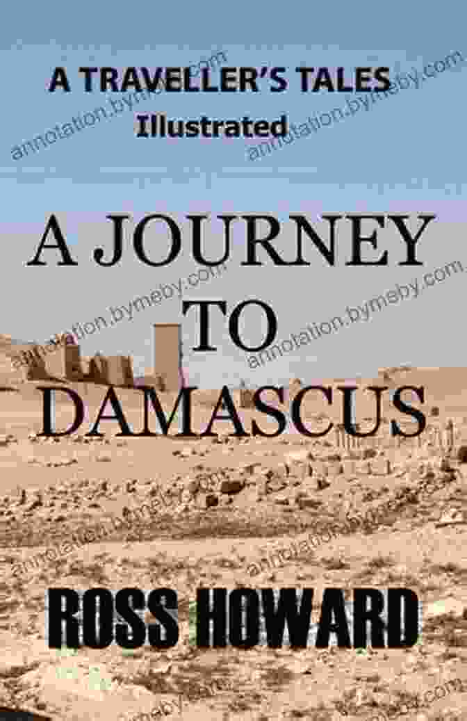 Bookstore In Damascus A Traveller S Tales Illustrated A Journey To Damascus