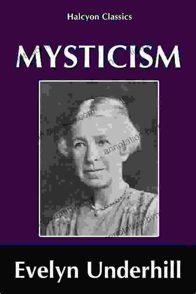 Cover Of Evelyn Underhill's 'Mysticism' The Spiritual Life And The Spiral Way : Two Classic By Evelyn Underhill In One Volume