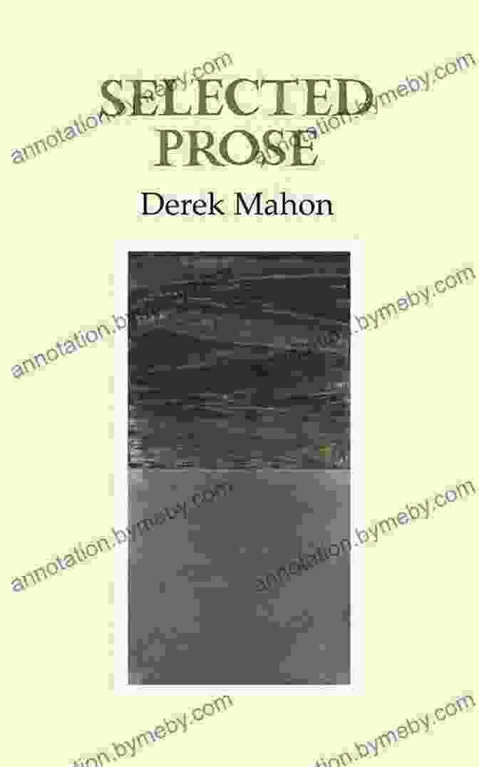 Cover Of The Book Selected Prose By Derek Mahon Selected Prose Derek Mahon