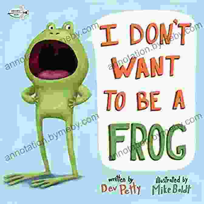 Don't Want To Be A Frog Book Cover I Don T Want To Be A Frog