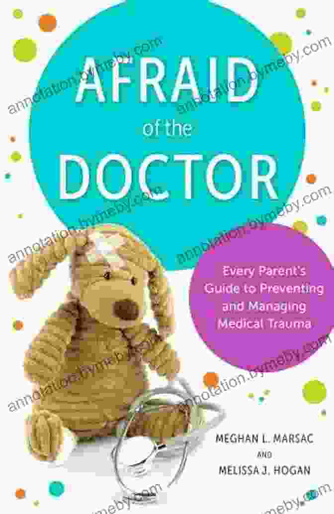 Every Parent's Guide To Preventing And Managing Medical Trauma Book Cover Afraid Of The Doctor: Every Parent S Guide To Preventing And Managing Medical Trauma