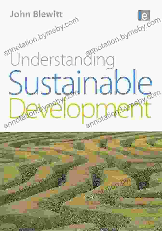 John Blewitt's Seminal Work, Understanding Sustainable Development Understanding Sustainable Development John Blewitt