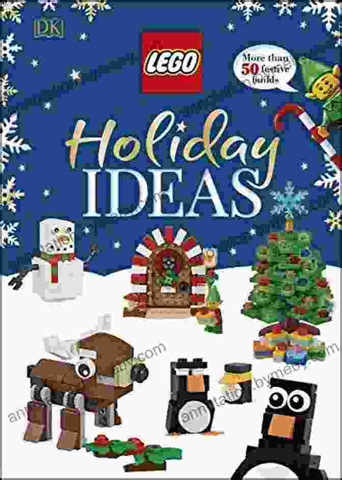 LEGO Holiday Ideas: More Than 50 Festive Builds