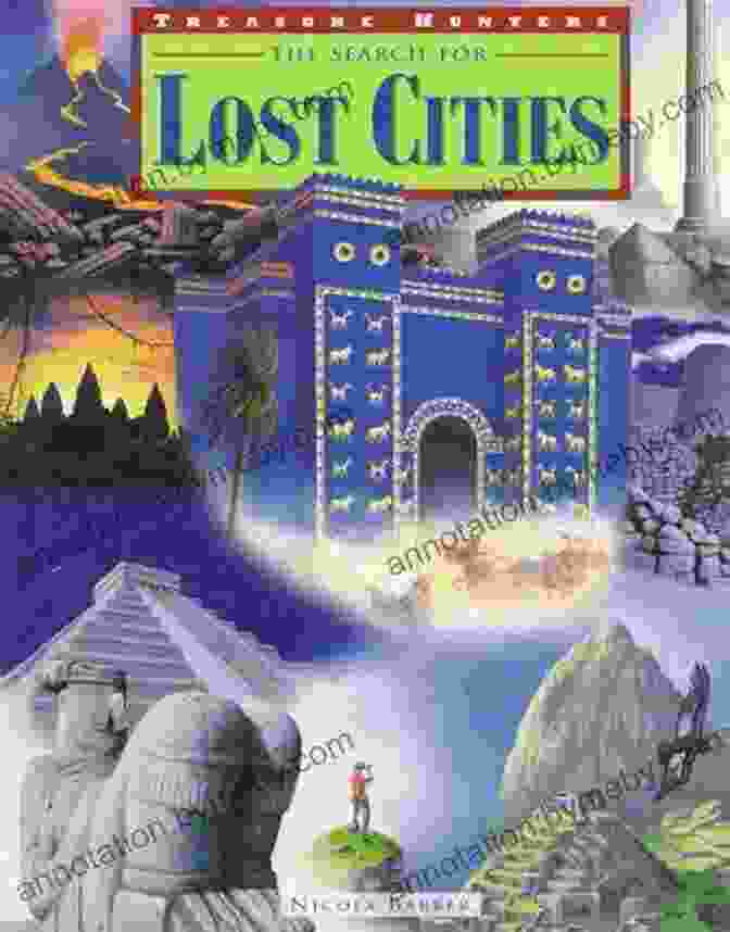 Lost Cities Treasure Hunters Book Cover Featuring A Group Of Explorers In An Ancient Temple Lost Cities (Treasure Hunters) Nicola Barber