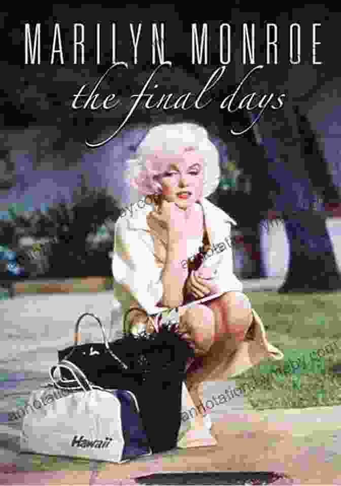 Marilyn Monroe's Tumultuous Love Life And The Impact On Her Last Days The Last Days Of Marilyn Monroe