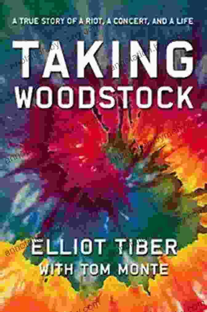 Mark Gleeson Taking Woodstock: A True Story Of A Riot A Concert And A Life