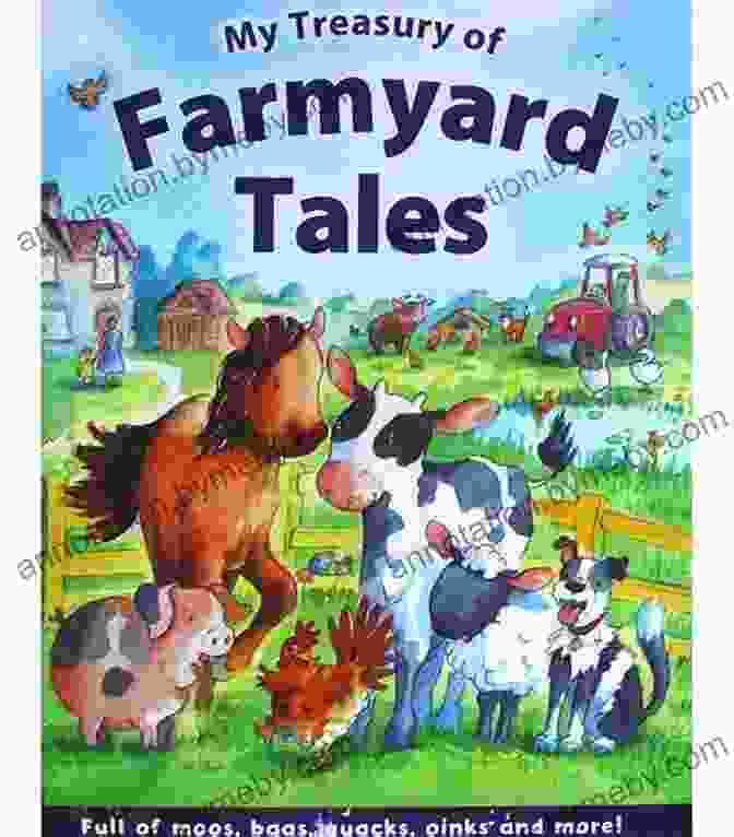 My Treasury Of Farmyard Tales Book Cover Featuring Friendly Animals At A Farm My Treasury Of Farmyard Tales (Treasuries 96)