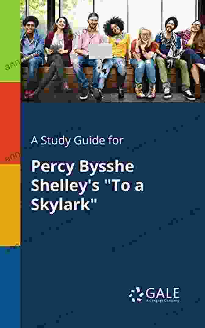 Percy Bysshe Shelley's A Study Guide For Percy Bysshe Shelley S To A Skylark (Poetry For Students)