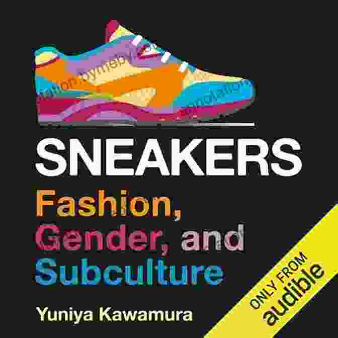 Sneakers And Subcultural Identity Sneakers: Fashion Gender And Subculture (Dress Body Culture)