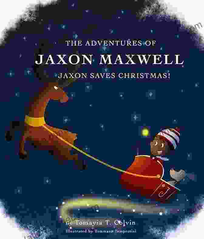 The Adventures Of Jaxon Maxwell: Jaxon Saves Christmas Book Cover The Adventures Of Jaxon Maxwell: Jaxon Saves Christmas