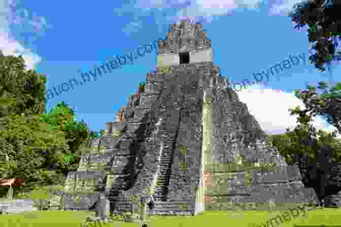 The Ancient Mayan Ruins Of Tikal, Guatemala Guatemala Tourism: Explore The Beauty Of Guatemala: Guatemala Travel Guide