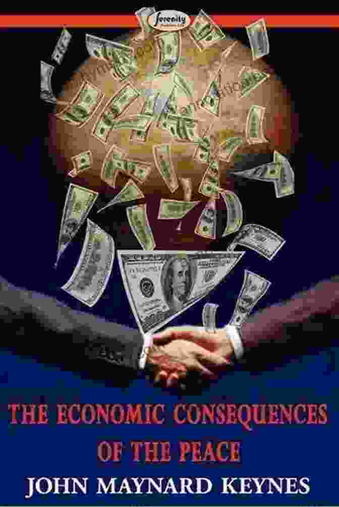 The Economic Consequences Of The Peace The Economic Consequences Of Peace