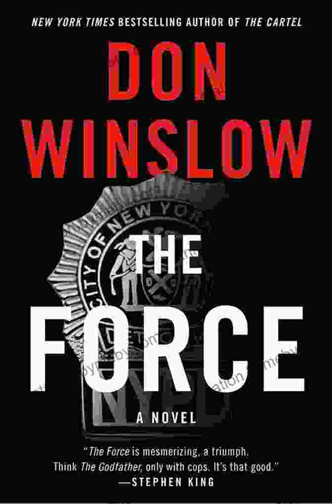 The Force Novel By Don Winslow, Featuring A Gritty Crime Scene Backdrop With A Police Car And Handcuffs In The Foreground. The Force: A Novel Don Winslow