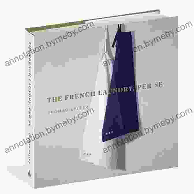 The French Laundry, Per Se, The Thomas Keller Library Cookbook Cover The French Laundry Per Se (The Thomas Keller Library)