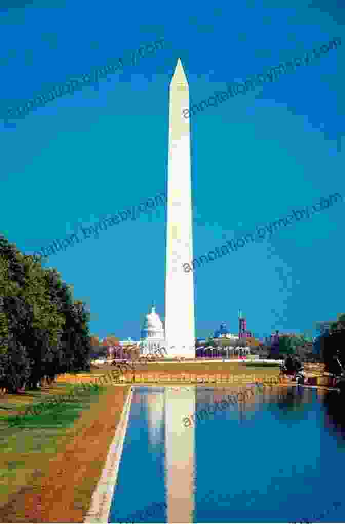 The Washington Monument, A Towering Obelisk Honoring The Legacy Of George Washington DK Eyewitness Washington DC (Travel Guide)