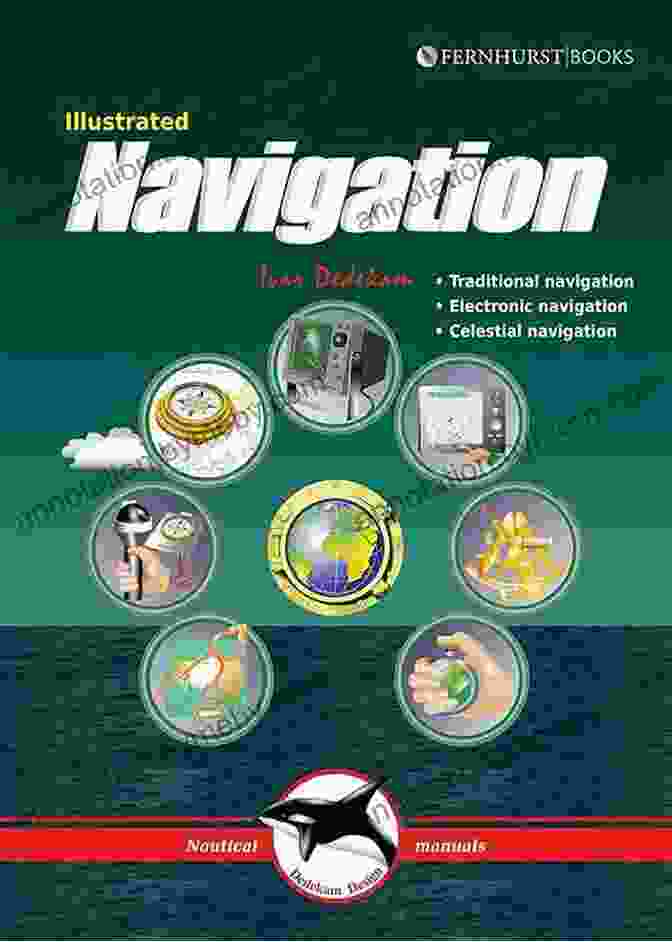 Traditional Electronic Celestial Navigation Illustrated Nautical Manuals Book Cover Illustrated Navigation: Traditional Electronic Celestial Navigation (Illustrated Nautical Manuals 2)