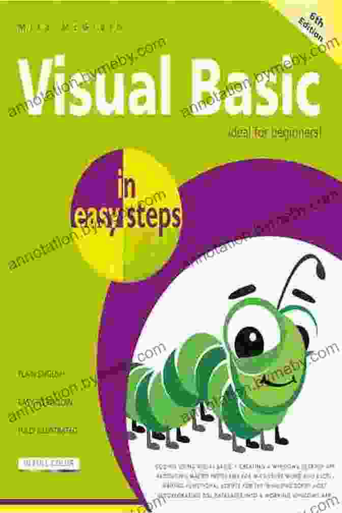 Visual Basic Applications Visual Basic In Easy Steps 6th Edition: Updated For Visual Basic 2024