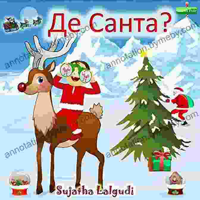 Where Is Santa Bilingual Ukrainian English Christmas Picture Book For Children Children S Books: Where Is Santa? A Bilingual Ukrainian English Christmas Picture For Children: Bilingual Ukrainian For Children (Ages 2 Edition (Ukrainian For Children 1)