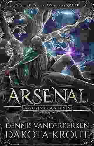 Arsenal: A Divine Dungeon (Artorian S Archives 4)