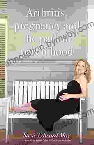 Arthritis pregnancy and the path to parenthood