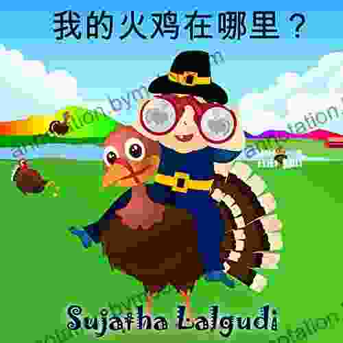 Children s Chinese: Where is my Turkey (Thanksgiving book): Children s Picture English Chinese (Bilingual Edition) (Chinese Edition) Chinese Chinese English Children s 31)