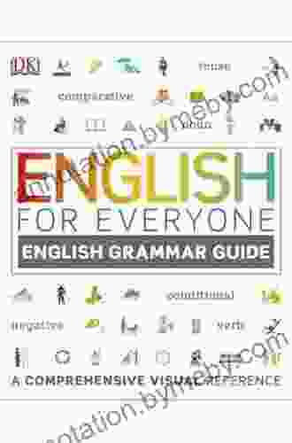 English for Everyone: English Grammar Guide: A Comprehensive Visual Reference