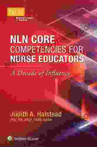 NLN Core Competencies for Nurse Educators: A Decade of Influence