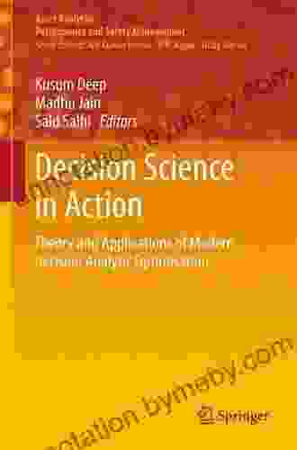 Decision Science in Action: Theory and Applications of Modern Decision Analytic Optimisation (Asset Analytics)