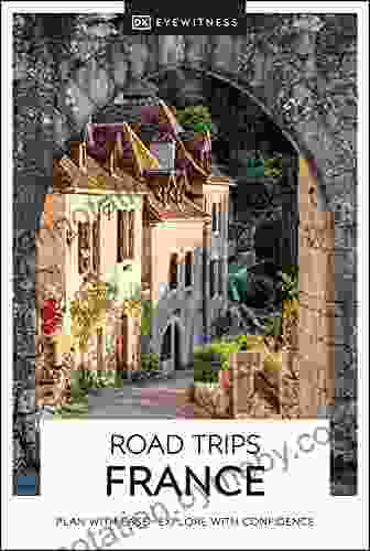 DK Eyewitness Road Trips France (Travel Guide)