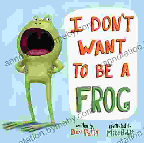 I Don t Want to Be a Frog