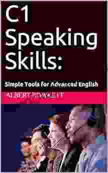 C1 Speaking Skills: Simple Tools For Advanced English