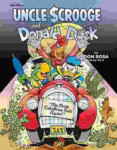 Walt Disney Uncle Scrooge and Donald Duck Vol 9: The Three Caballeros Ride Again : The Don Rosa Library Vol 9