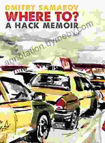 Where To?: A Hack Memoir