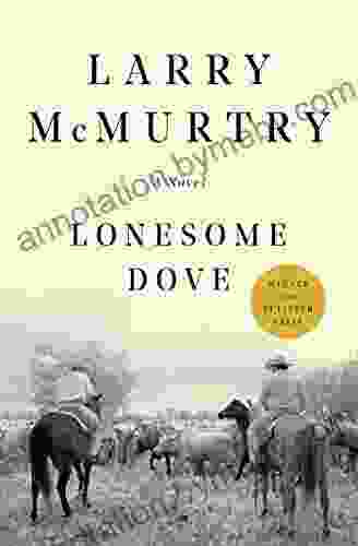 Lonesome Dove: A Novel Larry McMurtry