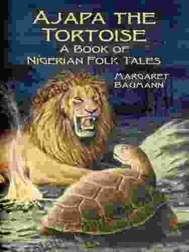 Ajapa the Tortoise: A of Nigerian Folk Tales (Dover Children s Classics)