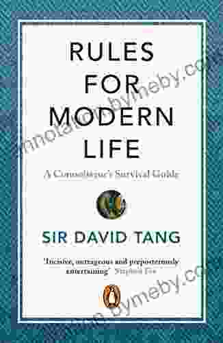 Rules for Modern Life: A Connoisseur s Survival Guide