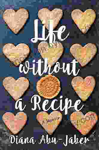 Life Without A Recipe: A Memoir