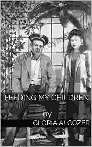 FEEDING MY CHILDREN: By Jennifer Grant