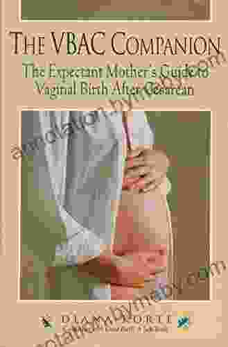 VBAC Companion: The Expectant Mother S Guide To Vaginal Birth After Cesarean (Non)